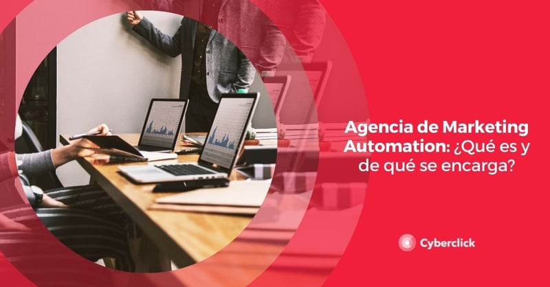Agencia de Marketing Automation Que es y de que se encarga