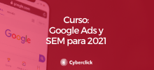 Curso Google Ads y SEM 2021 - Academy