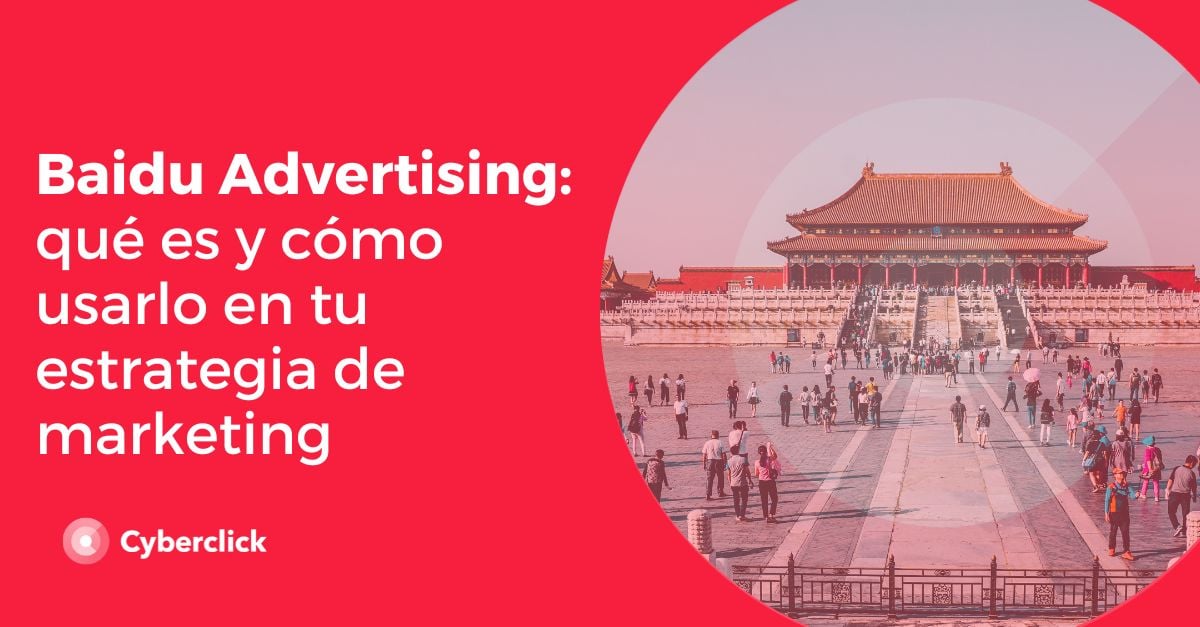 Baidu Advertising que es y como usarlo en tu estrategia de marketing