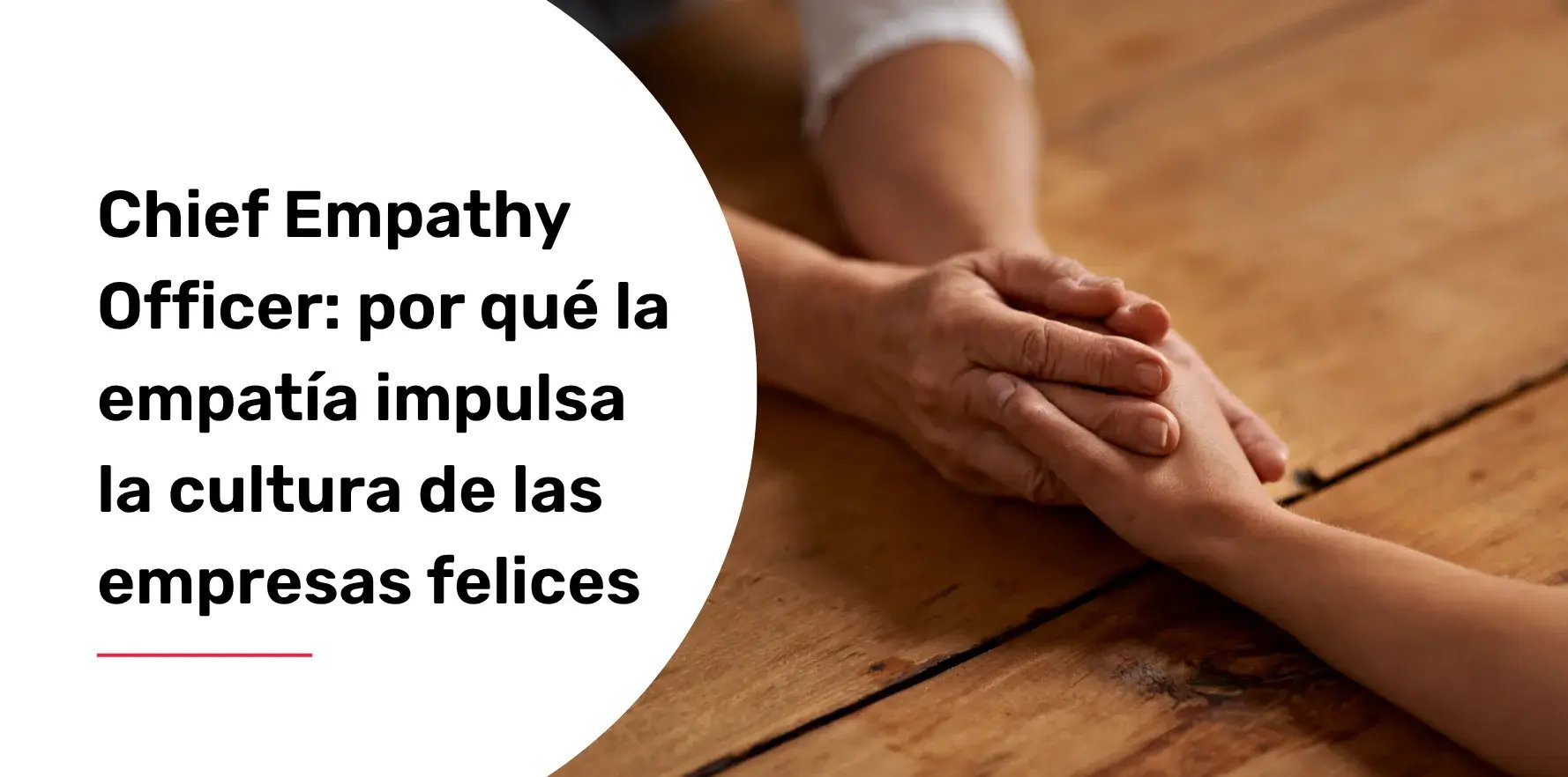 Chief-Empathy-Officer-por-que-la-empatia-impulsa-la-cultura-de-las-empresas-felices