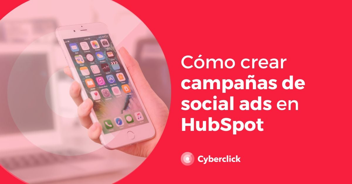 Como crear campanas de social ads en Hubspot