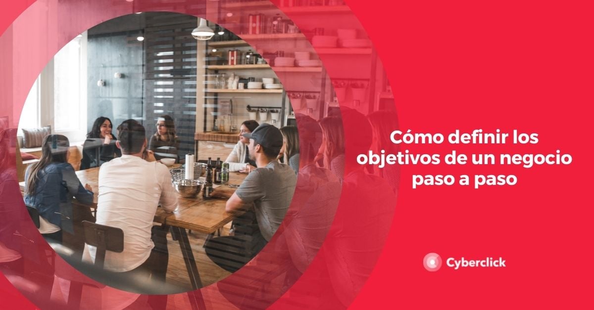 Como definir los objetivos de un negocio paso a paso