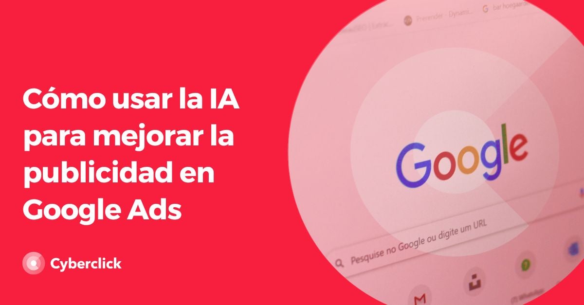 Como usar la IA para mejorar la publicidad en Google Ads