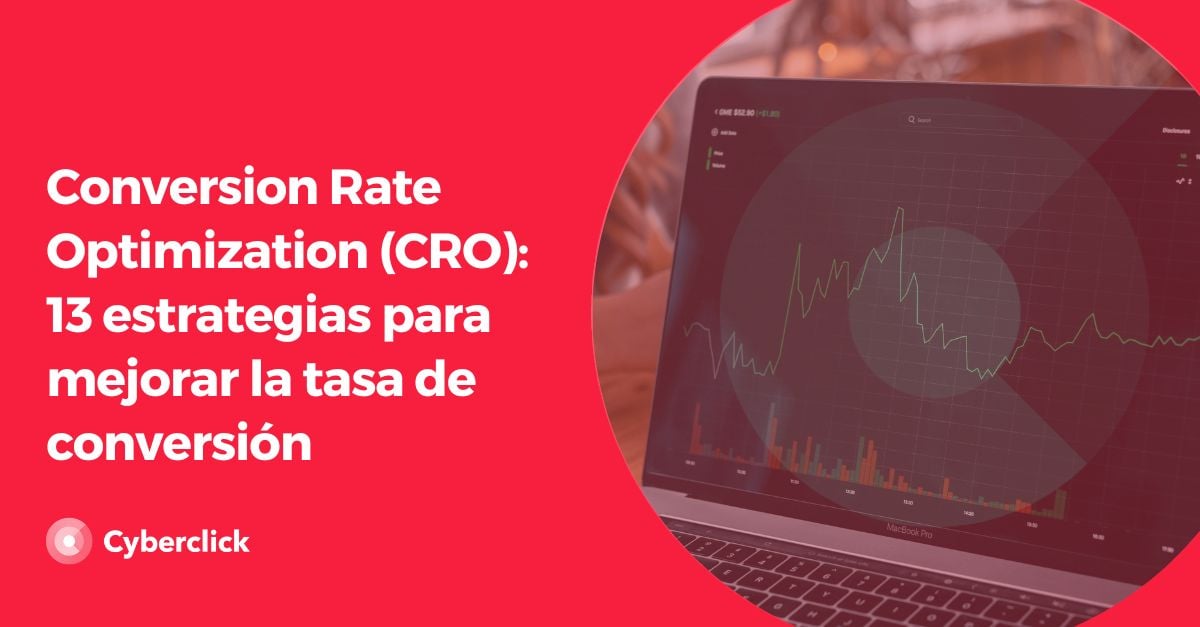 Conversion Rate Optimization CRO - estrategias para mejorar la tasa de conversion