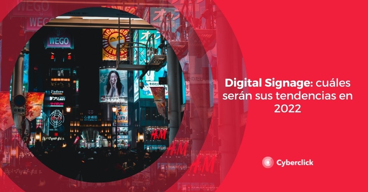 Digital Signage cuales seran sus tendencias en 2022