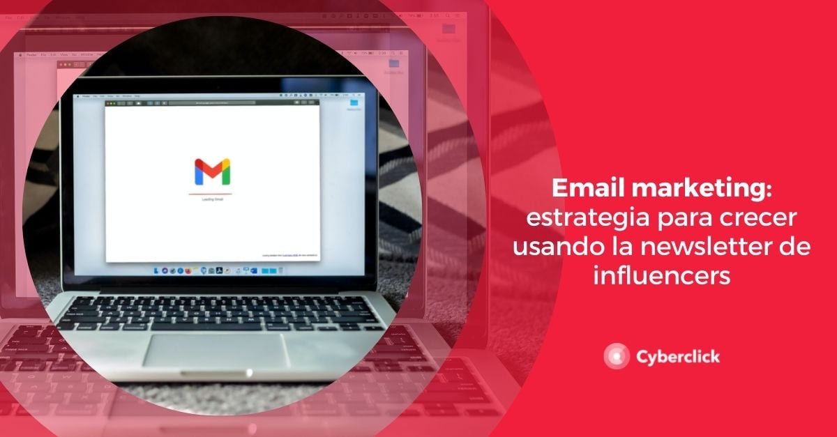 Email marketing estrategia para crecer usando la newsletter de influencers