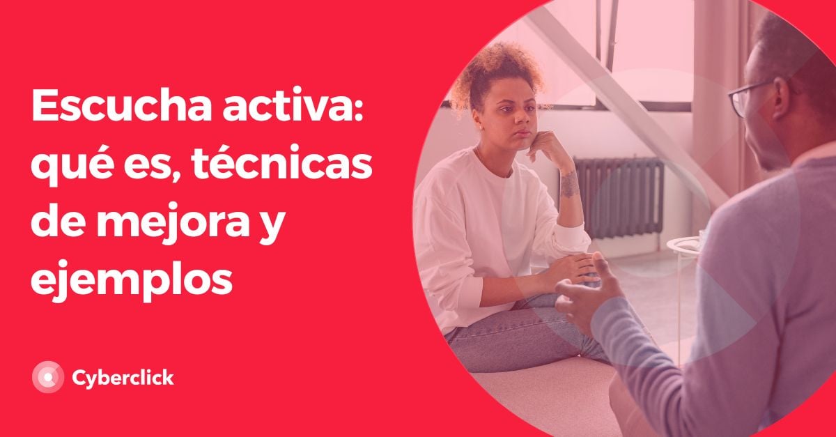 Escucha activa - Que es, tecnicas de mejora y ejemplos