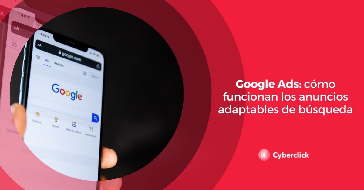 Google Ads como funcionan los anuncios adaptables de busqueda