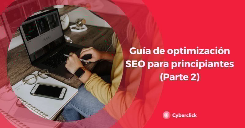 Guia de optimizacion SEO para principiantes segunda parte-1