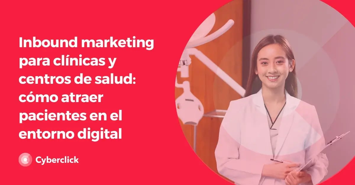 Inbound Marketing para Clinicas y Centros de Salud Como Atraer Pacientes en el Entorno Digital-1