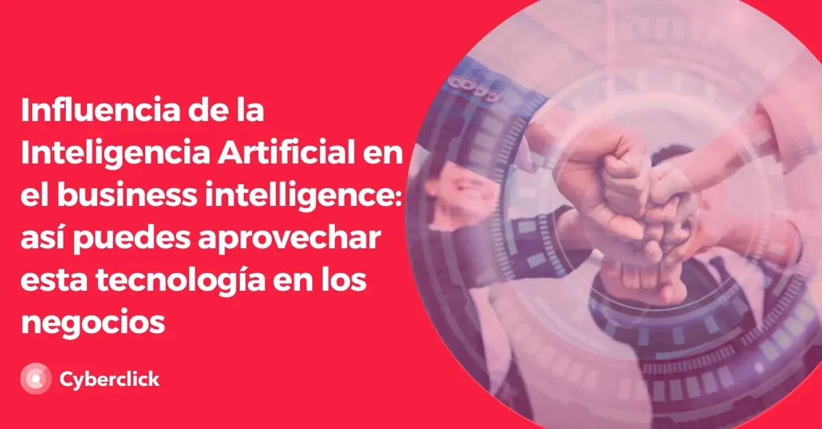 Influencia de la Inteligencia Artificial en el business intelligence asi puedes aprovechar esta tecnologia en los negocios