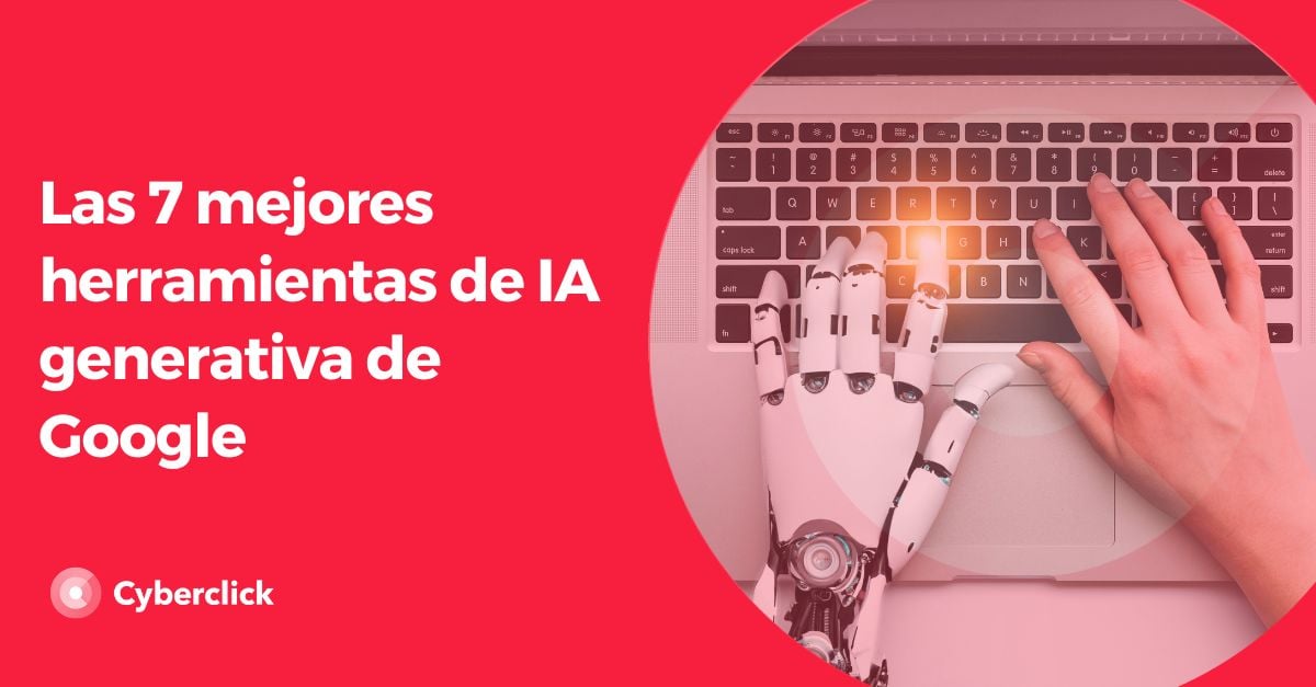 Las 7 mejores herramientas de IA generativa de Google