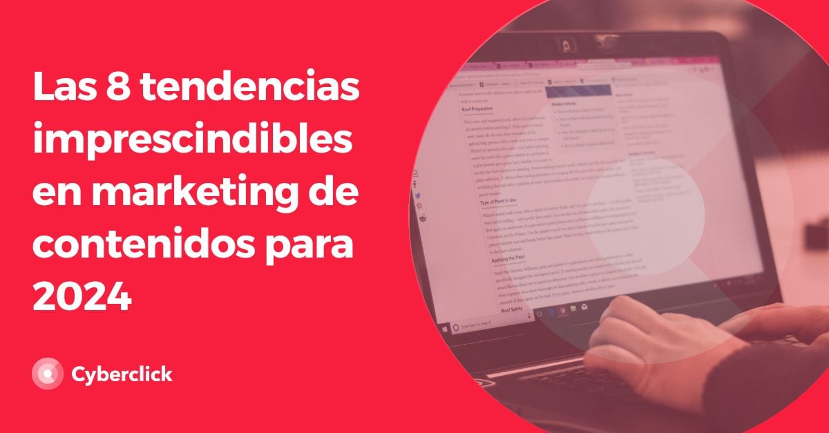 Las 8 tendencias imprescindibles en marketing de contenidos para 2024