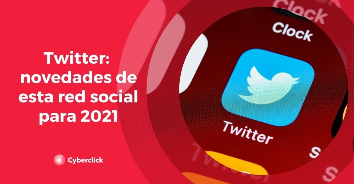 Novedades de Twitter para 2021