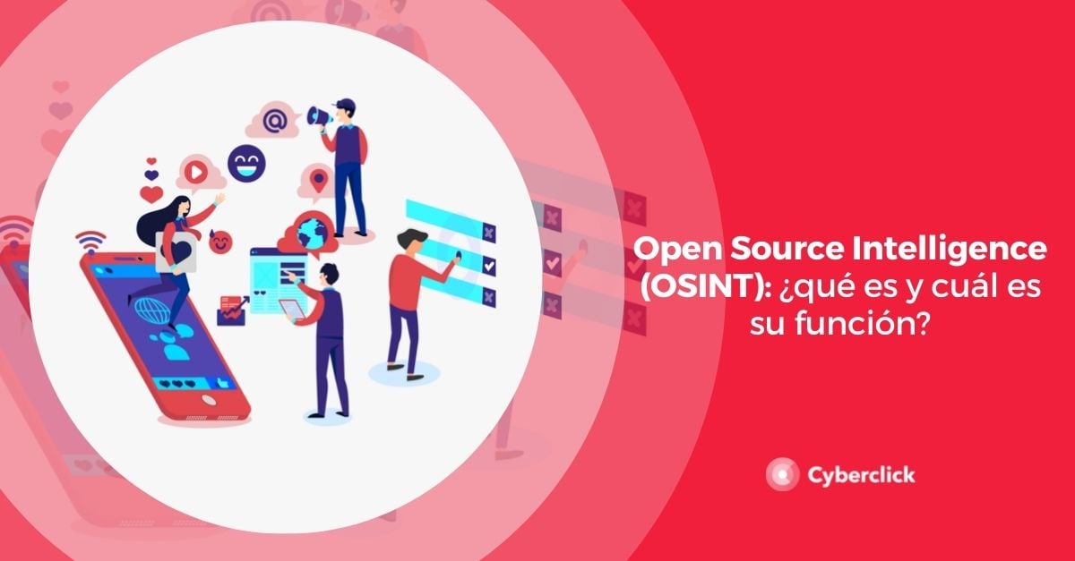 Open Source Intelligence OSINT que es y cual es su funcion