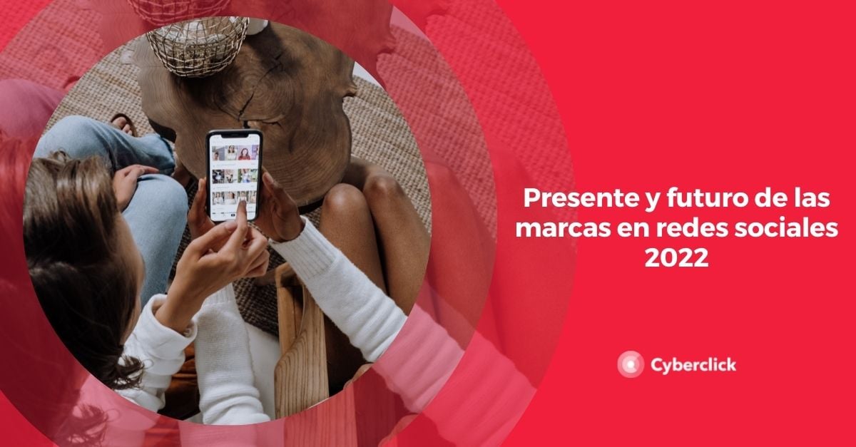 Presente y futuro de las marcas en redes sociales