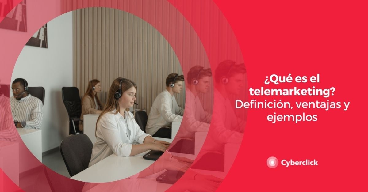 Que es el telemarketing Definicion ventajas y ejemplos