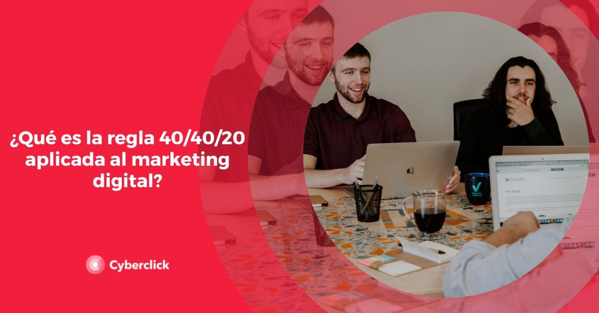 Que es la regla 40 40 20 aplicada al marketing digital