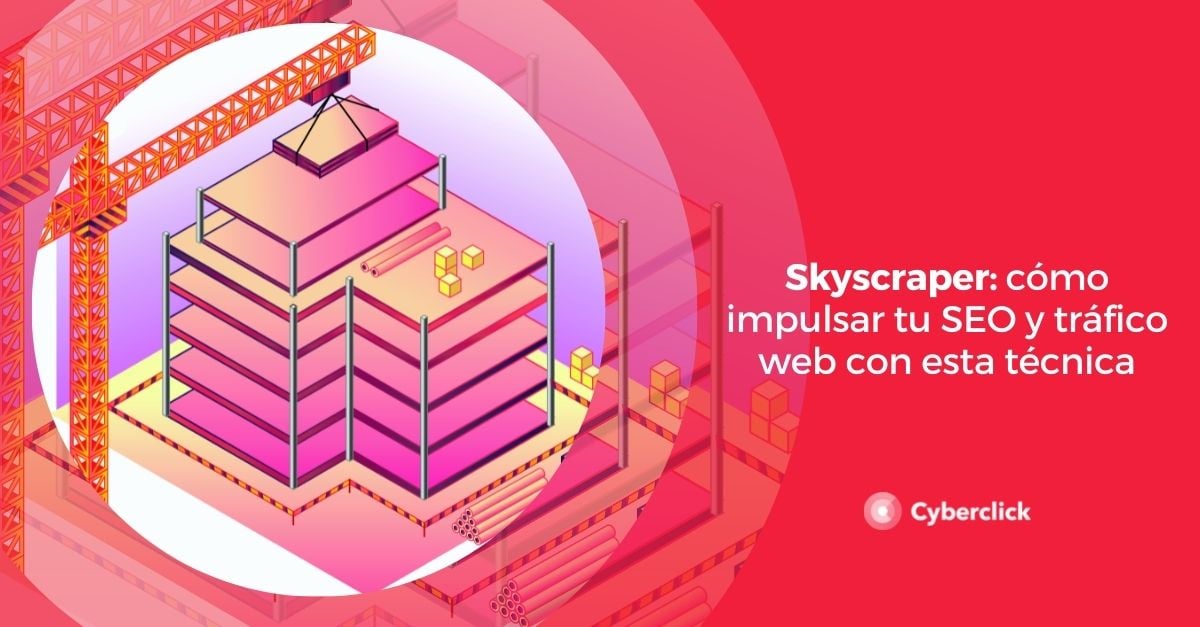 Skyscraper como impulsar tu SEO y trafico web con esta tecnica
