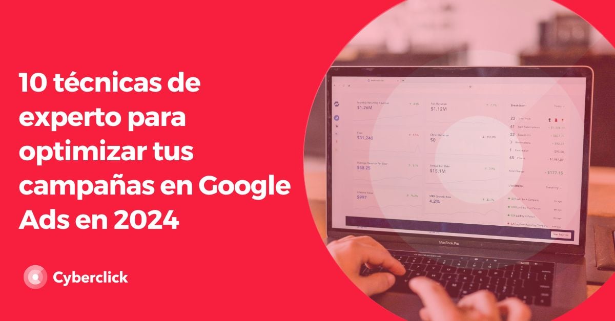 10 técnicas de experto para optimizar tus campañas en Google Ads en 2024