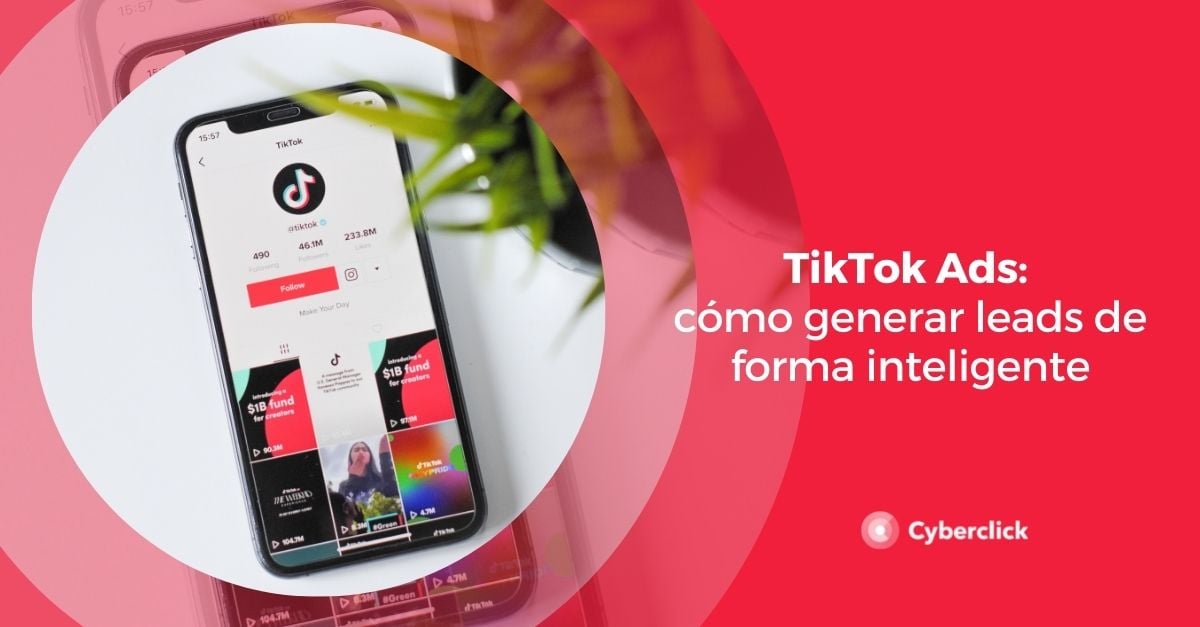 TikTok Ads como generar leads de forma inteligente