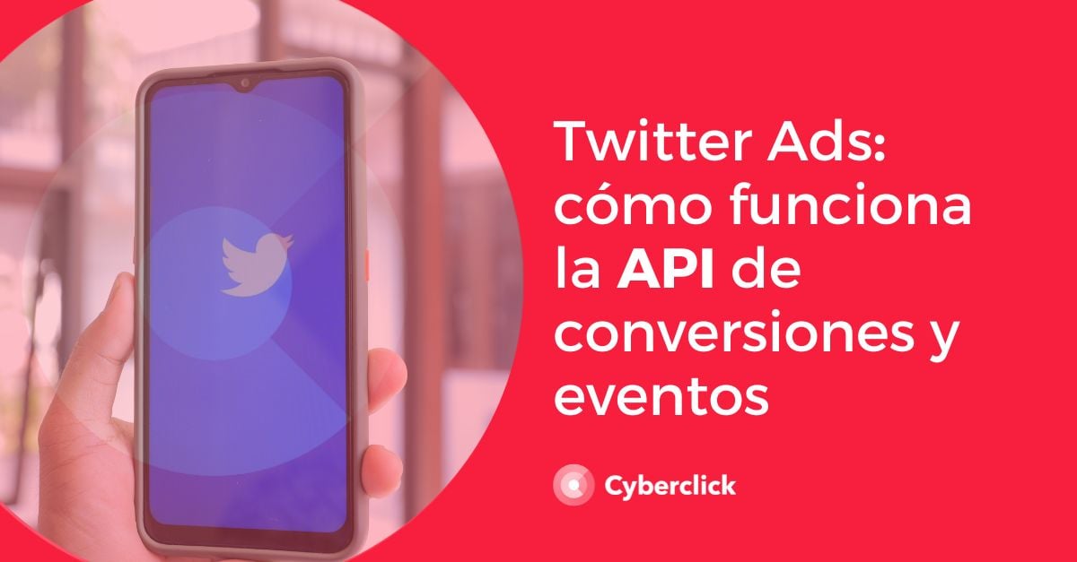Twitter Ads como funciona la API de conversiones y eventos