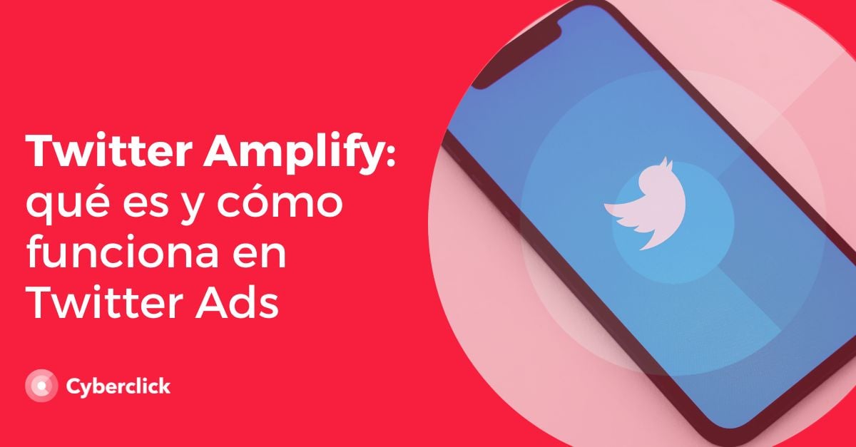 Twitter Amplify que es y como funciona en Twitter Ads