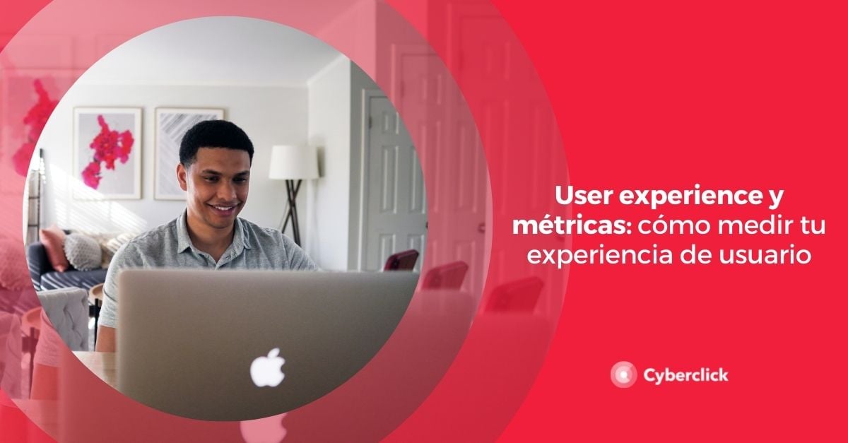 User experience y metricas como medir tu experiencia de usuario
