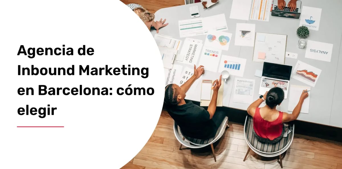 Agencia de Inbound Marketing en Barcelona: cómo elegir