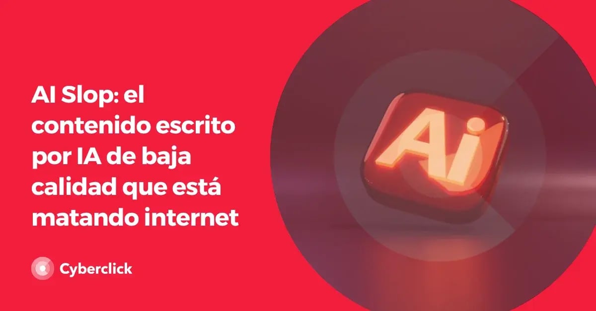 ai-slop-el-contenido-escrito-por-ia-de-baja-calidad-que-esta-matando-internet