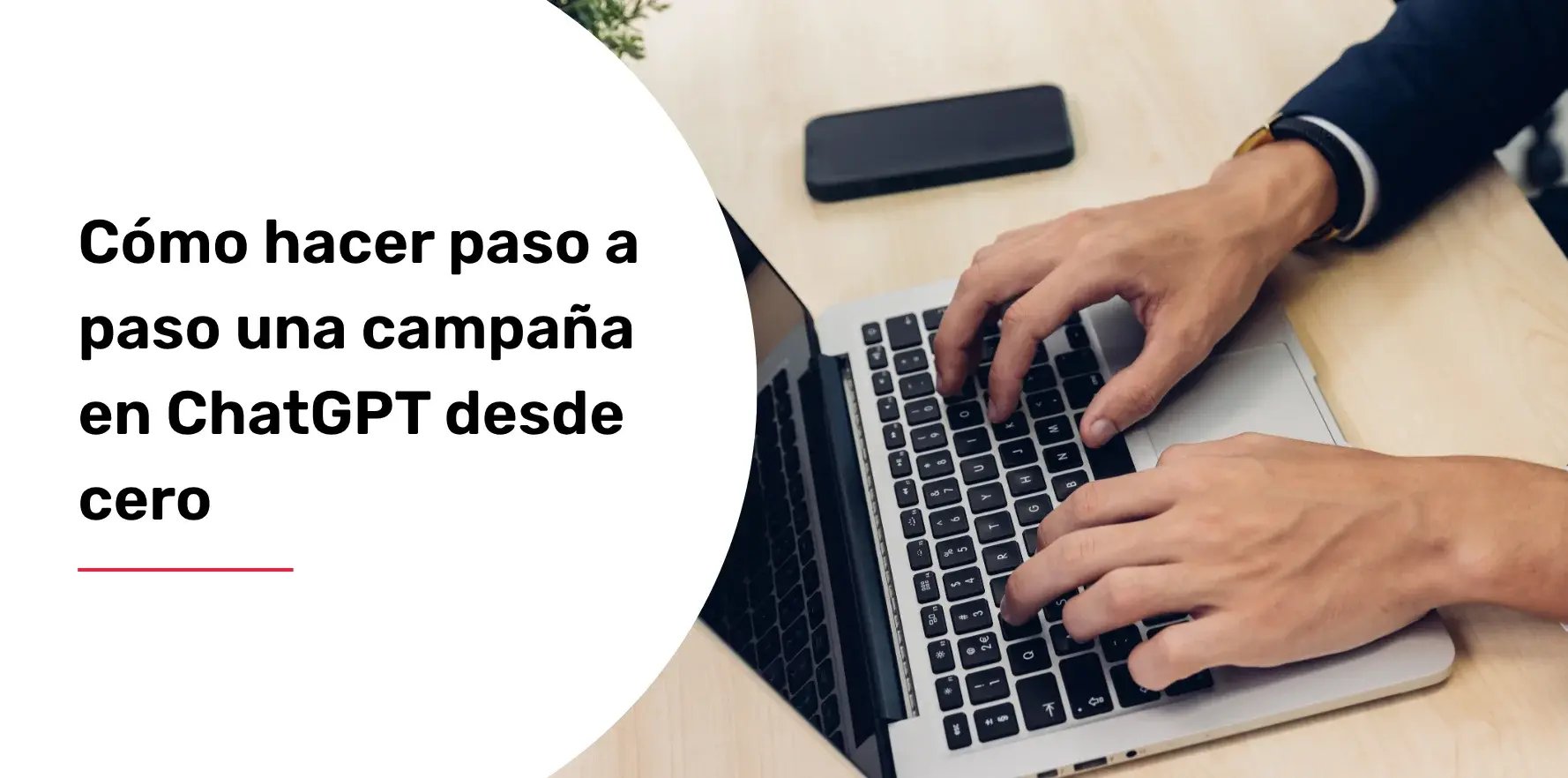 Cómo hacer paso a paso una campaña en ChatGPT desde cero