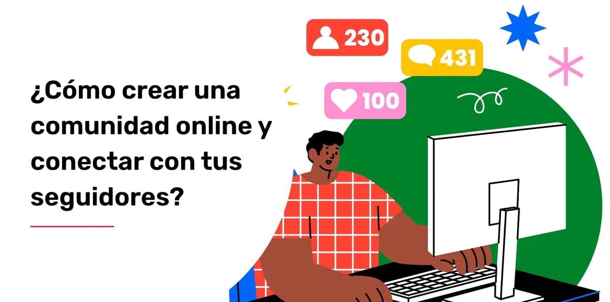 ¿Cómo crear una comunidad online y conectar con tus seguidores?