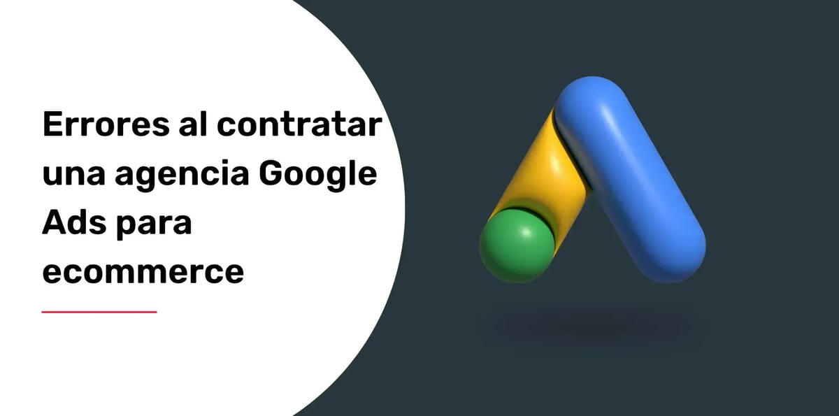 errores contratar agencia google ads