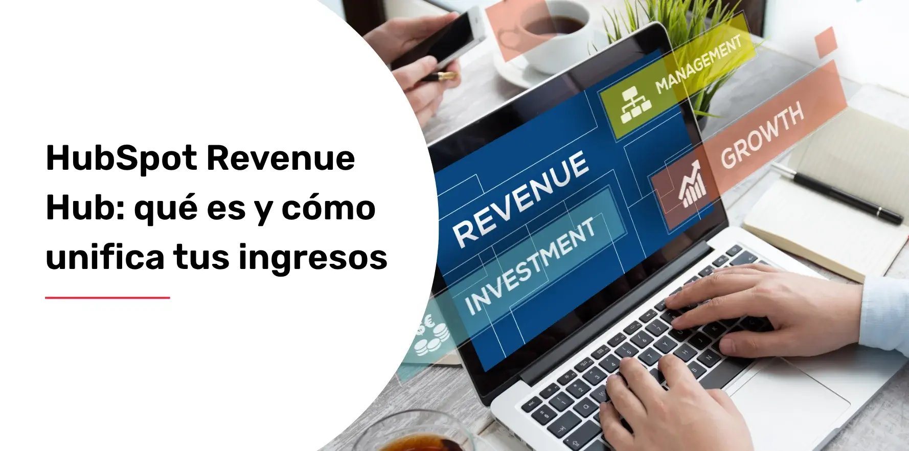 HubSpot Revenue Hub: qué es y cómo unifica tus ingresos