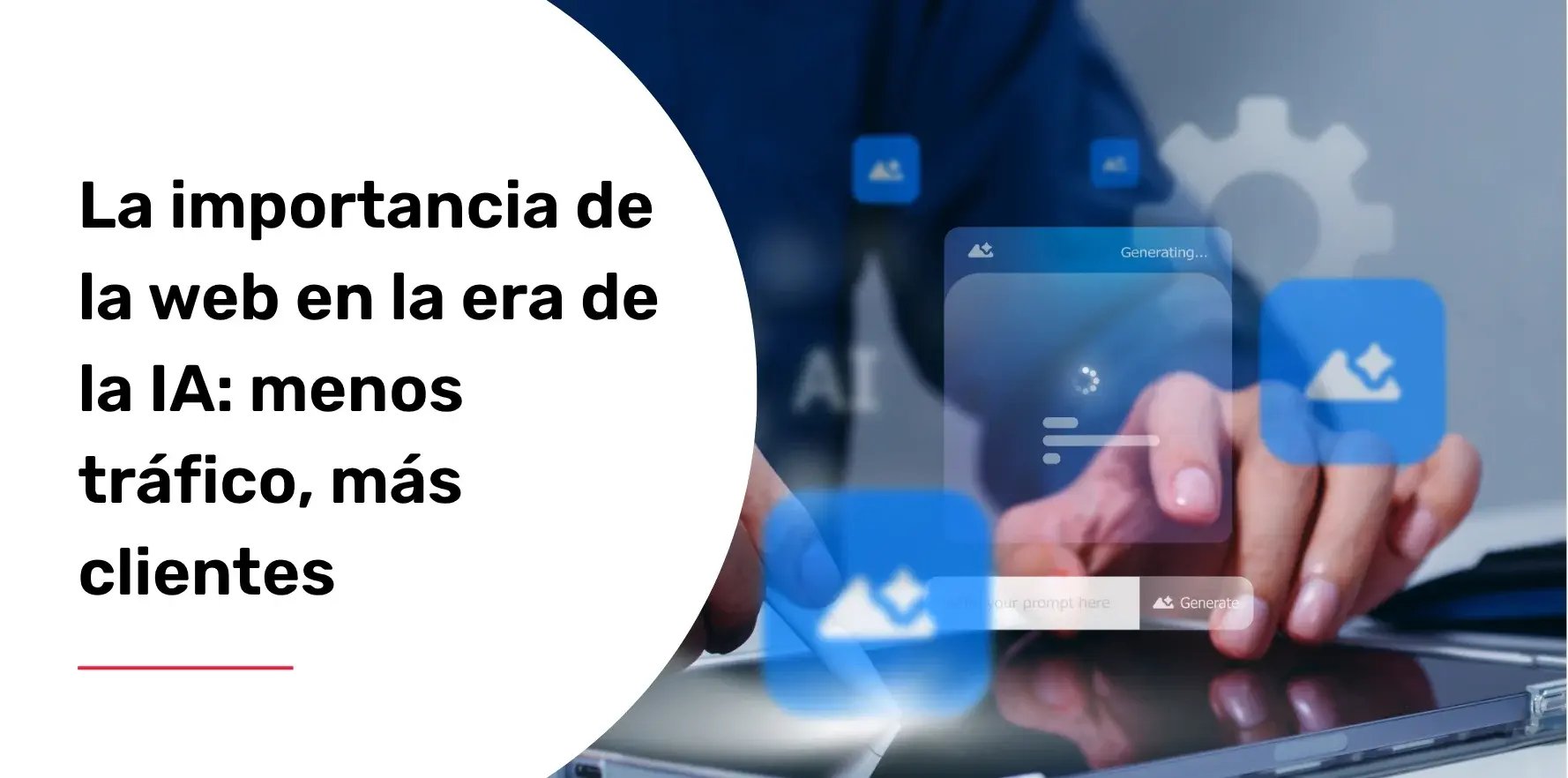 La importancia de la web en la era de la IA: menos tráfico, más clientes