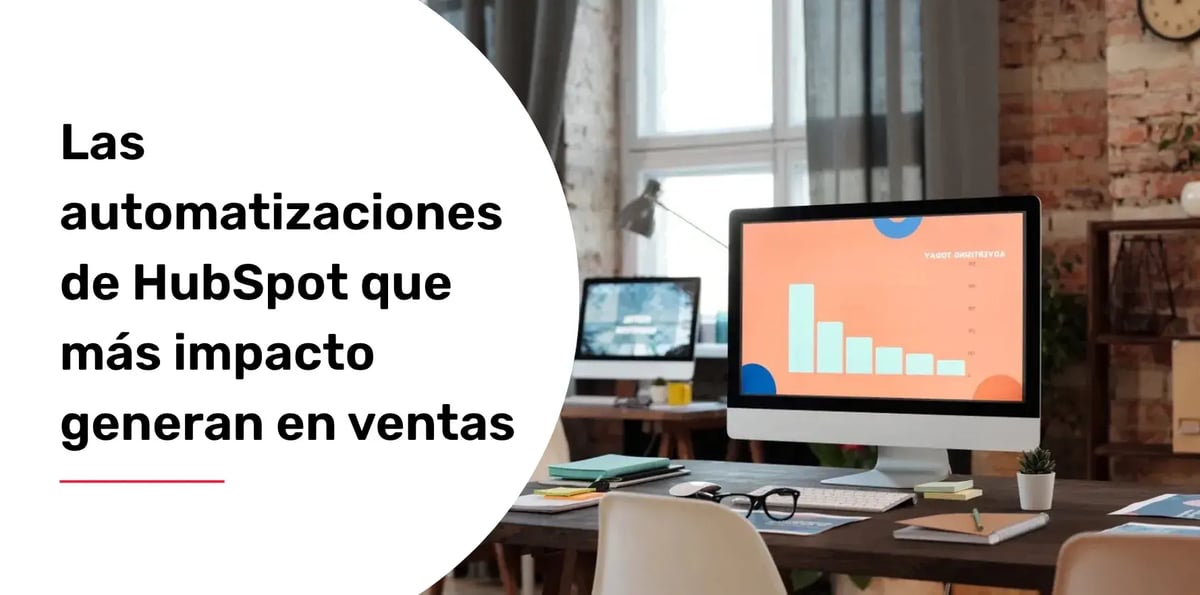 Las automatizaciones de HubSpot que más impacto generan en ventas
