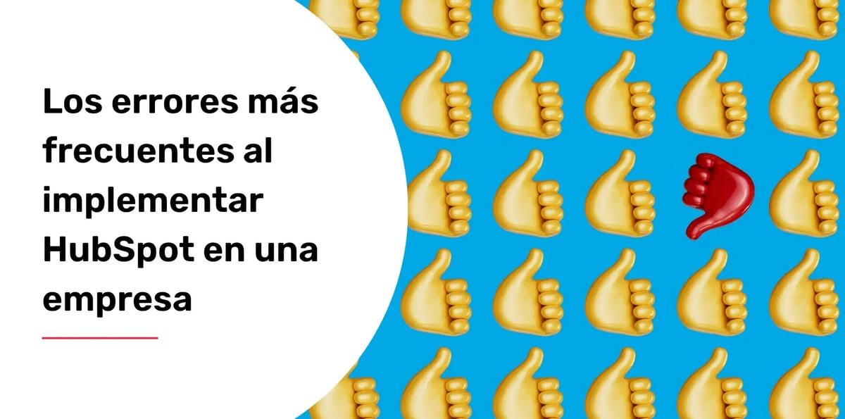 Los errores más frecuentes al implementar HubSpot en una empresa