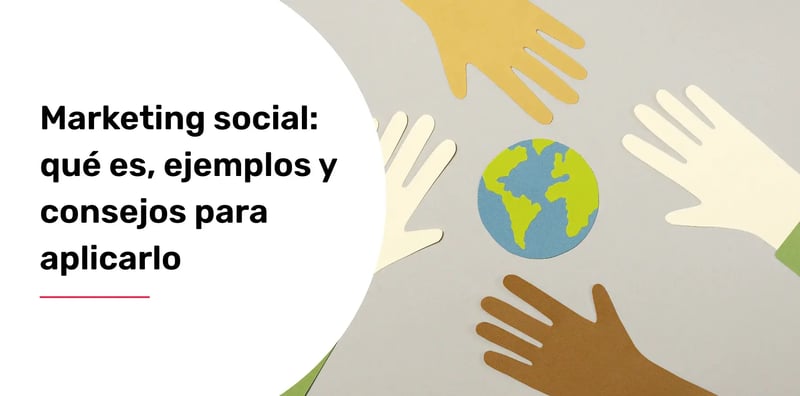 marketing-social-que-es-ejemplos-y-consejos-para-aplicarlo