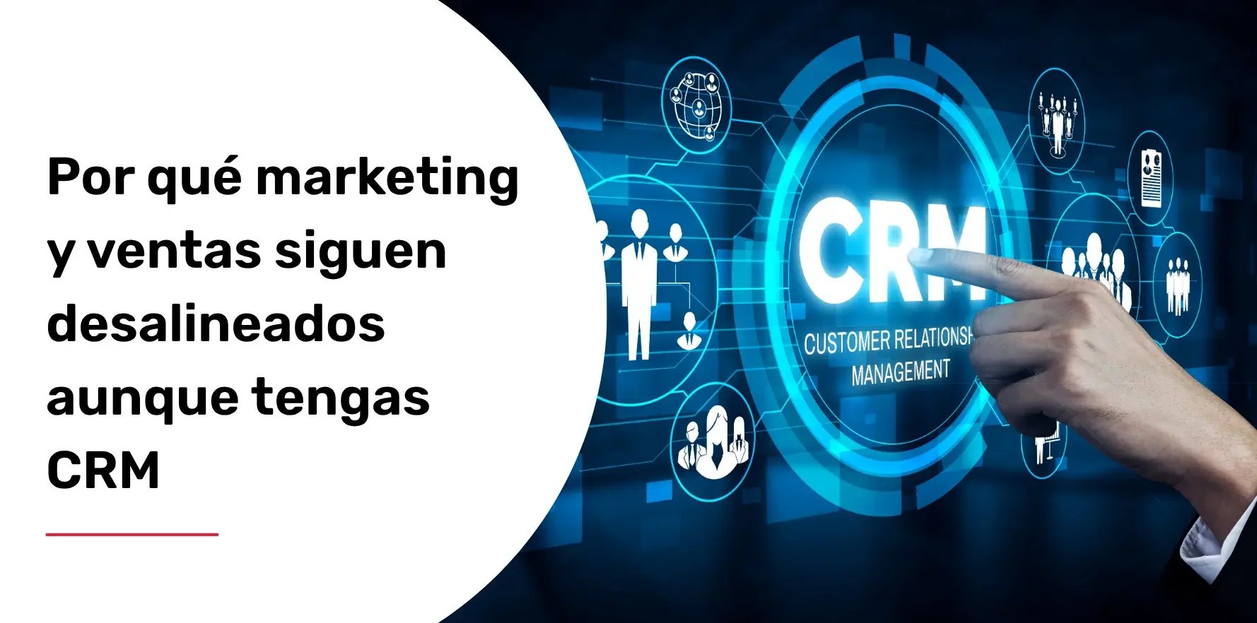 Por qué marketing y ventas siguen desalineados aunque tengas CRM