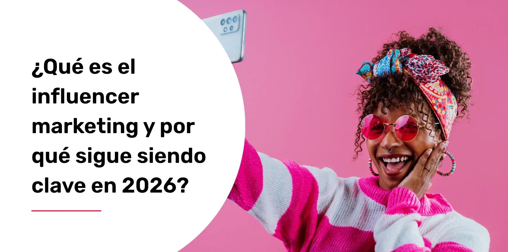 que-es-el-influencer-marketing y-por-que-sigue-siendo-clave-en-2026