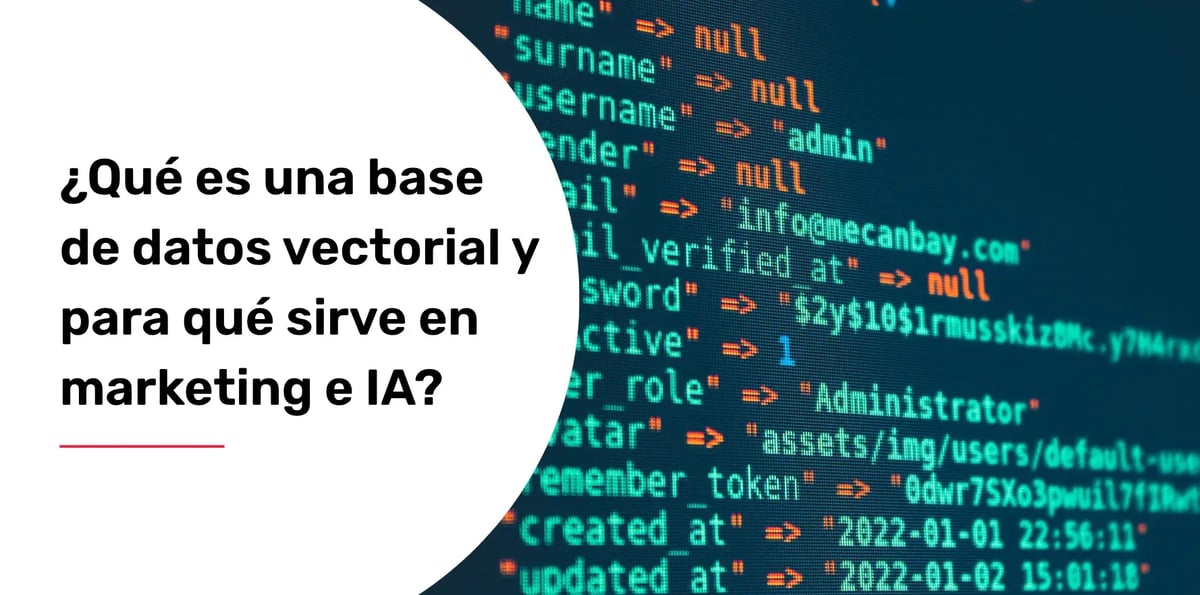 ¿Qué es una base de datos vectorial y para qué sirve en marketing e IA?