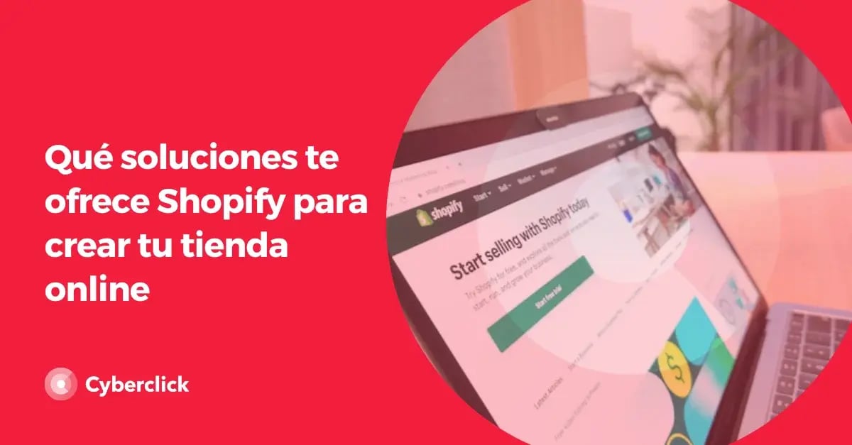 que-soluciones-te-ofrece-shopify-para-crear-tu-tienda-online