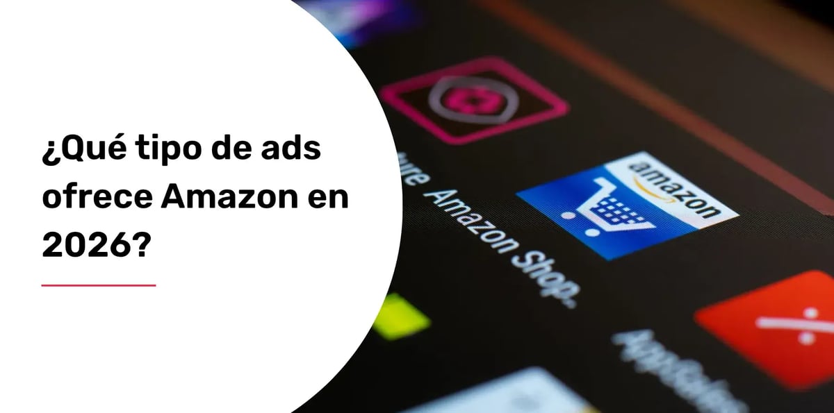 ¿Qué tipo de ads ofrece Amazon en 2026?