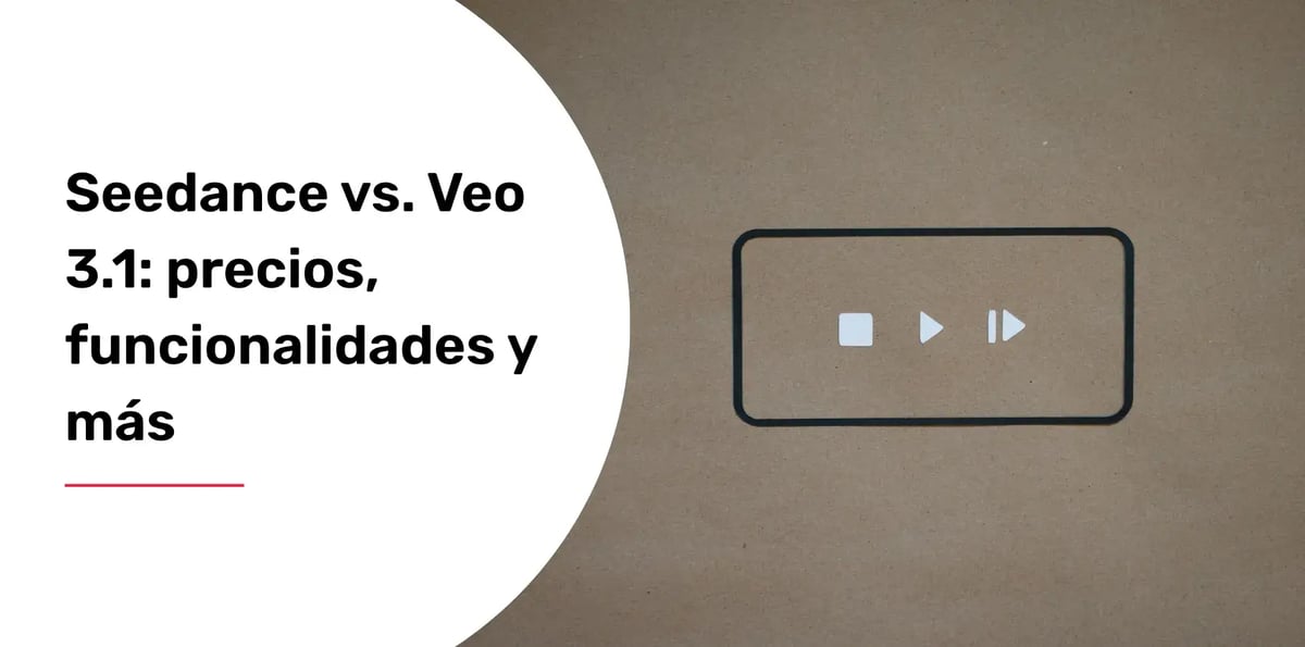 Seedance vs. Veo 3.1: precios, funcionalidades y más
