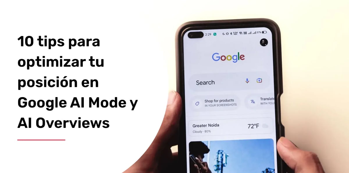 10 tips para optimizar tu posición en Google AI Mode y AI Overviews