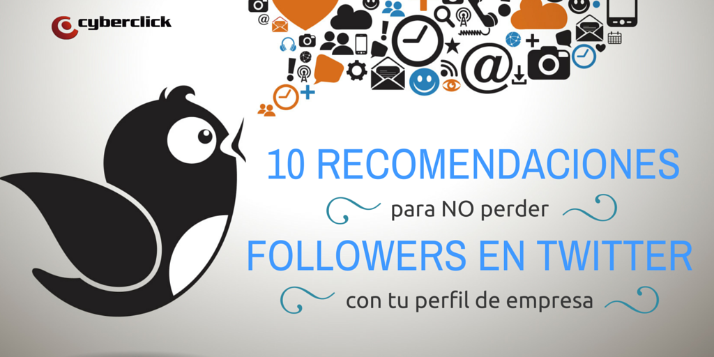 10 recomendaciones para no perder followers en twitter con tu perfil de empresa