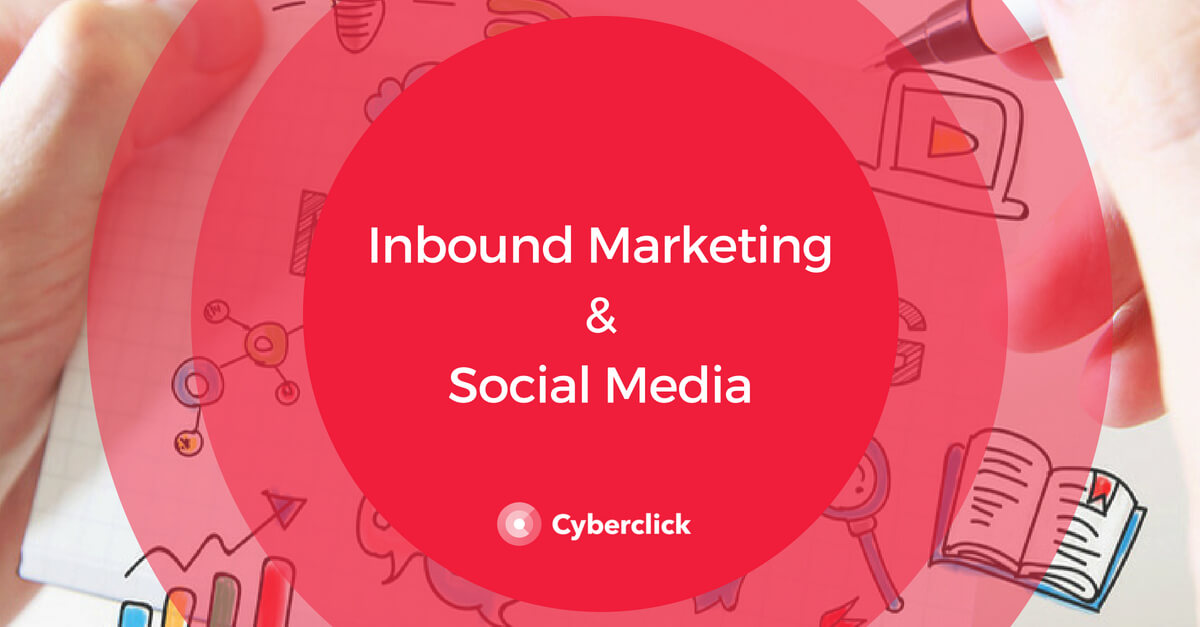 Cómo usar las social media en tu estrategia de Inbound Marketing ...
