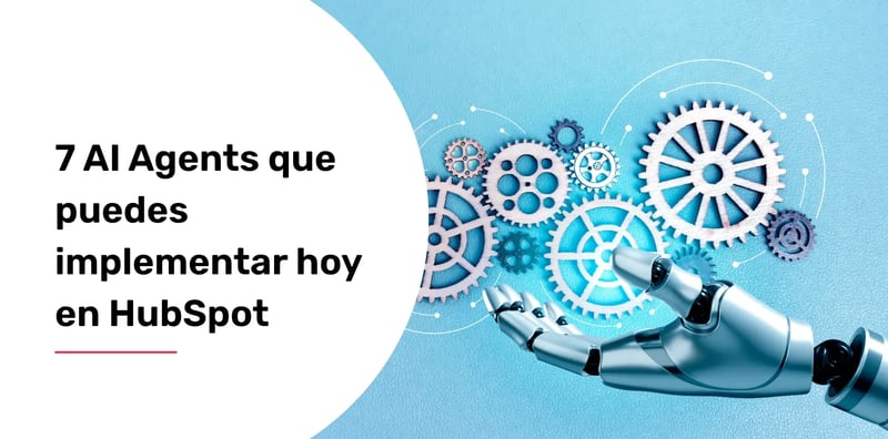 7 AI Agents que puedes implementar hoy en HubSpot