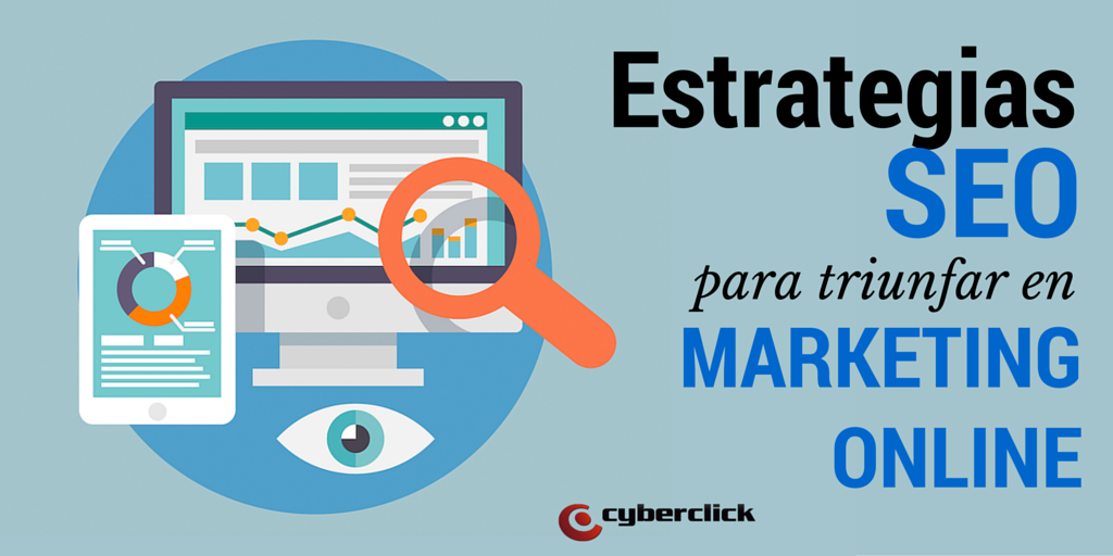 Estrategias para tener éxito con el SEO Marketing