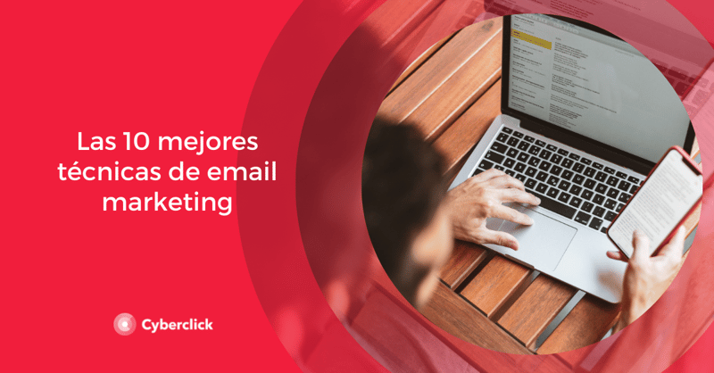 Las 10 mejores tecnicas de email marketing